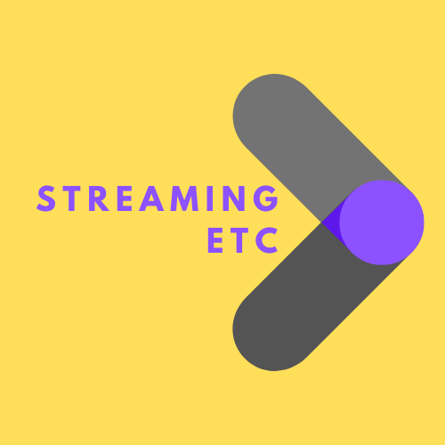 Streaming etc.